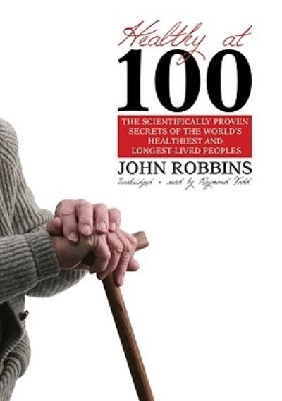 Healthy at 100 - John Robbins - Other - Findaway World - 9781433296369 - September 1, 2009