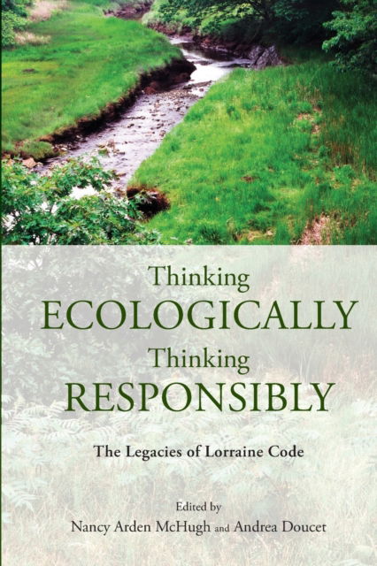 Cover for Mchugh Doucet · Thinking Ecologically, Thinking Responsibly: The Legacies of Lorraine Code (Paperback Book) (2022)