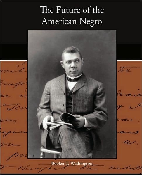 Cover for Booker T. Washington · The Future of the American Negro (Paperback Bog) (2009)