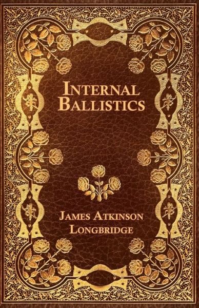 Cover for James Atkinson Longbridge · Internal Ballistics (Taschenbuch) (2009)