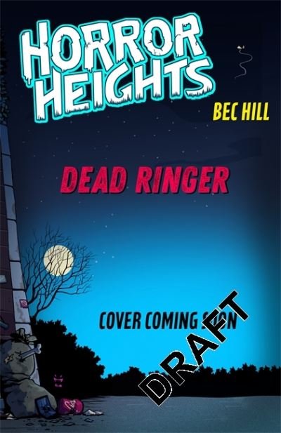 Cover for Bec Hill · Horror Heights: Dead Ringer: Book 3 - Horror Heights (Paperback Book) (2023)