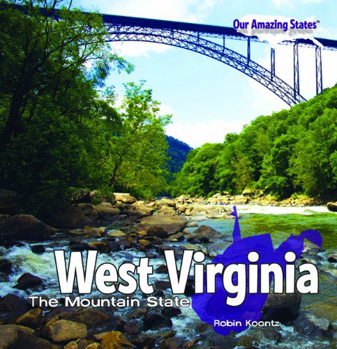 Cover for Robin Koontz · West Virginia: the Mountain State (Our Amazing States) (Paperback Book) (2010)