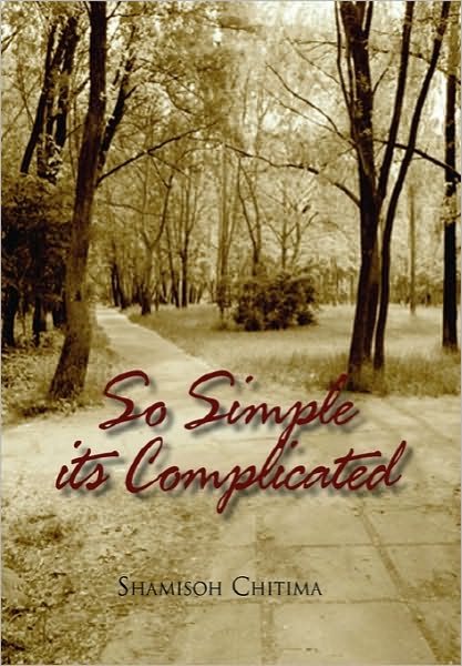 Cover for Shamisoh Chitima · So Simple Its Complicated (Paperback Bog) (2010)