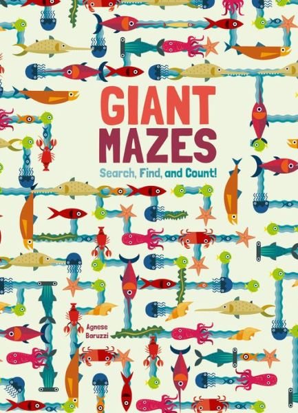 Cover for Agnese Baruzzi · Giant Mazes : Search, Find, and Count! (Hardcover Book) (2018)