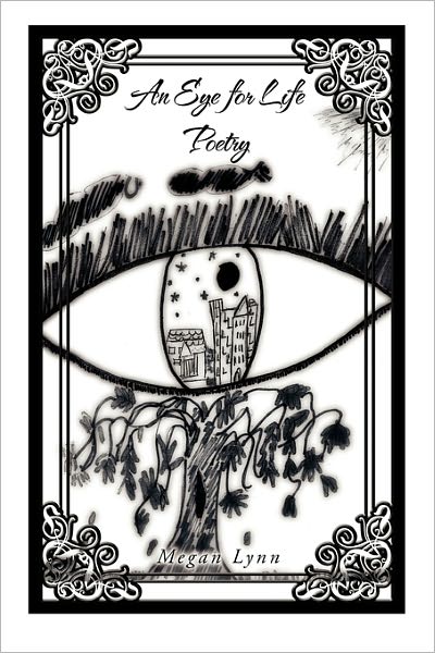 Cover for Megan Lynn · An Eye for Life Poetry (Paperback Book) (2011)
