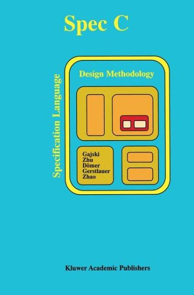 Cover for Daniel D. Gajski · SPECC: Specification Language and Methodology (Paperback Book) [Softcover reprint of the original 1st ed. 2000 edition] (2012)
