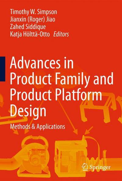 Cover for Timothy W Simpson · Advances in Product Family and Product Platform Design: Methods &amp; Applications (Hardcover Book) [2014 edition] (2013)