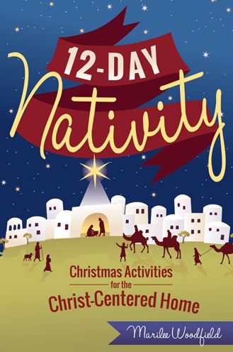 Cover for Marilee Woodfield · 12-day Nativity: Christmas Activities for a Christ-centered Home (Paperback Book) (2015)