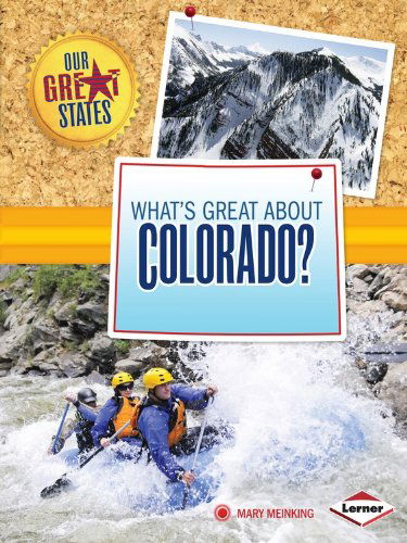 Cover for Mary Meinking · What's Great About Colorado? (Our Great States) (Paperback Book) (2014)