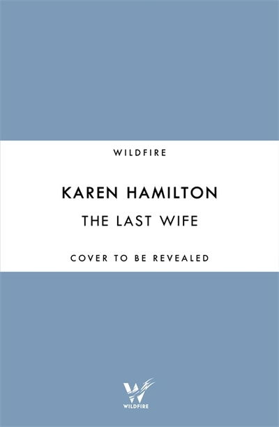 Cover for Karen Hamilton · Last Wife: The Thriller You've Been Waiting For (Paperback Bog) (2020)