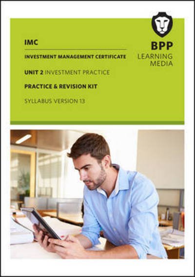 IMC Unit 2 Syllabus Version 13: Practice and Revision Kit - BPP Learning Media - Bøker - BPP Learning Media - 9781472736369 - 31. desember 2015
