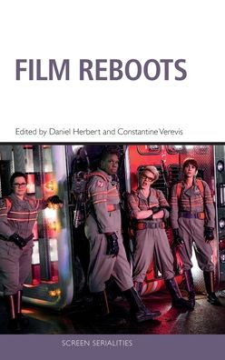 Cover for Daniel Herbert · Film Reboots - Screen Serialities (Hardcover Book) (2020)