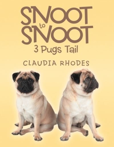 Cover for Claudia Rhodes · Snoot to Snoot (Paperback Book) (2013)