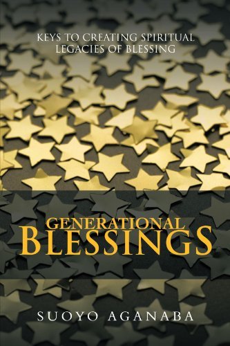 Cover for Suoyo Aganaba · Generational Blessings: Keys to Creating Spiritual Legacies of Blessing (Pocketbok) (2012)