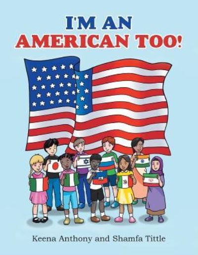 Cover for Keena Anthony · I'm an American Too! (Paperback Book) (2018)