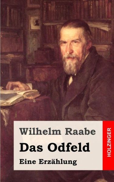 Cover for Wilhelm Raabe · Das Odfeld: Eine Erzahlung (Paperback Book) (2013)