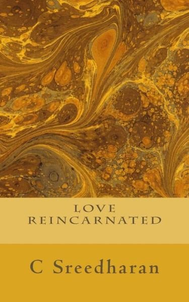 Cover for C Sreedharan · Love Reincarnated (Paperback Bog) (2013)