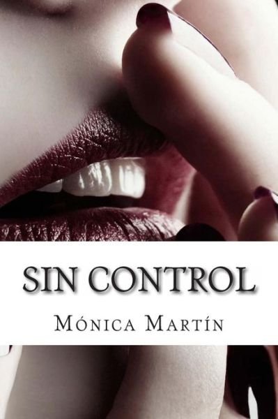 Cover for Mónica Martín · Sin Control (Paperback Book) [Spanish edition] (2013)