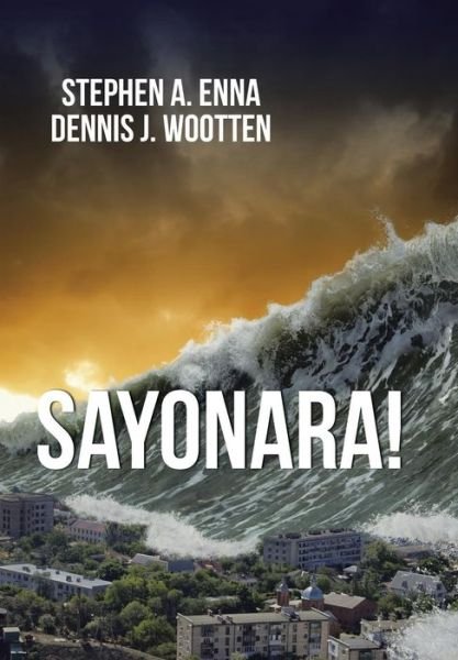 Cover for Stephen a Enna · Sayonara! (Hardcover Book) (2014)