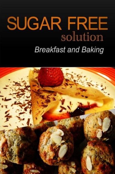 Cover for Sugar-free Solution 2 Pack Books · Sugar-free Solution - Breakfast and Baking Recipes (Paperback Book) (2013)