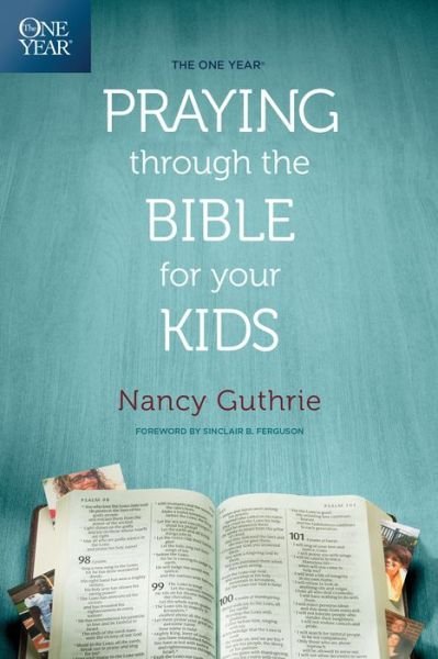 Cover for Nancy Guthrie · The One Year Praying Through the Bible for Your Kids (Paperback Book) (2016)
