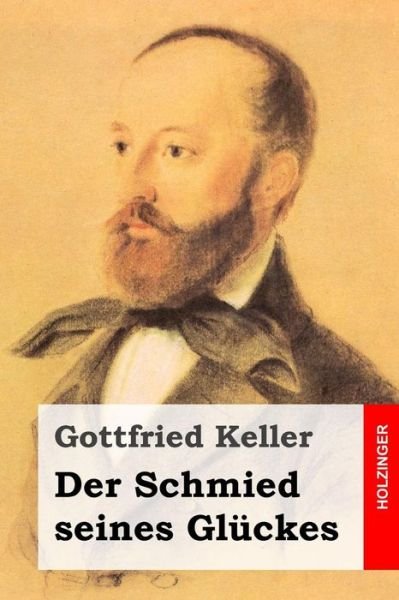 Cover for Gottfried Keller · Der Schmied Seines Gluckes (Paperback Book) (2014)