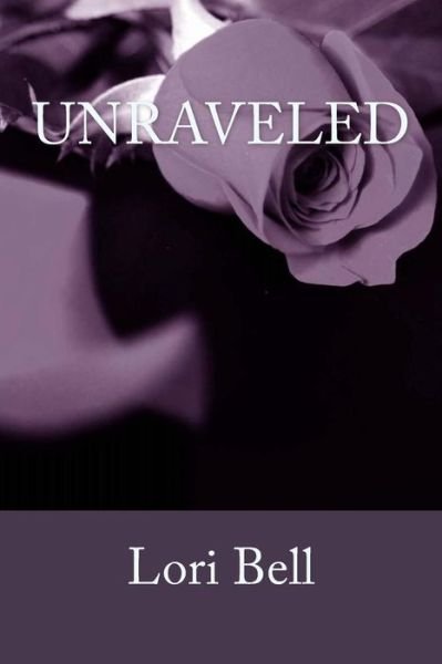 Cover for Lori Bell · Unraveled (Paperback Bog) (2014)