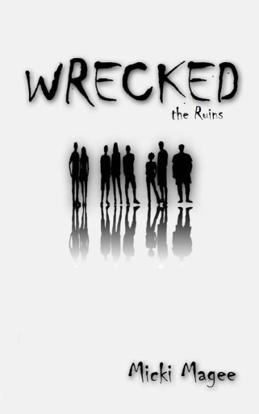 Cover for Micki Magee · Wrecked: the Ruins (Paperback Book) (2014)