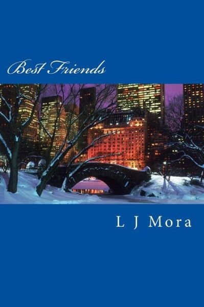 Cover for L J Mora · Best Friends (Pocketbok) (2014)