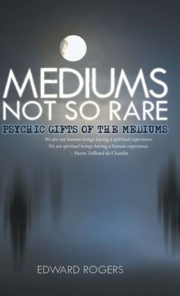 Cover for Edward Rogers · Mediums Not So Rare (Hardcover Book) (2016)