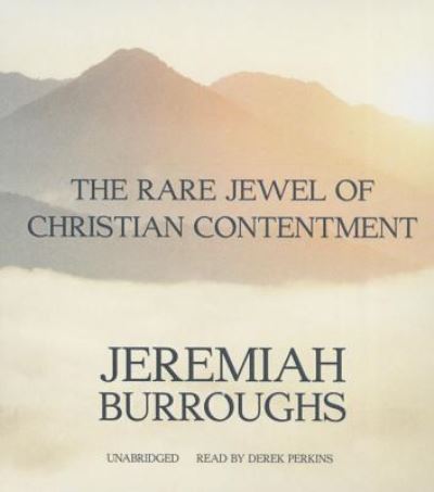 Cover for Jeremiah Burroughs · The Rare Jewel of Christian Contentment (CD) (2016)