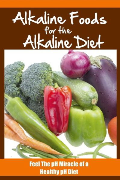 Cover for Gina Jackson · Alkaline Foods For The Alkaline Diet (Paperback Book) (2014)