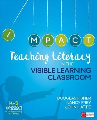 Cover for Douglas Fisher · Teaching Literacy in the Visible Learning Classroom, Grades K-5 - Corwin Literacy (Taschenbuch) (2017)