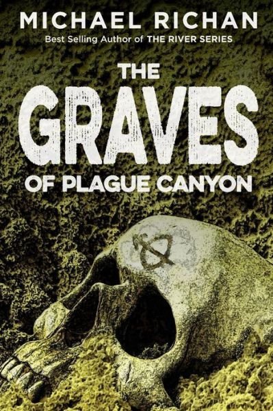 Cover for Michael Richan · The Graves of Plague Canyon (Paperback Book) (2015)