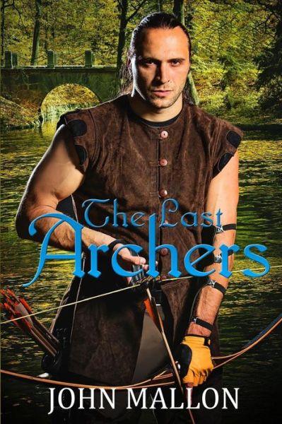 Cover for John Mallon · The Last Archers (Pocketbok) (2015)