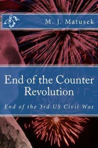 Cover for M J Matusek · End of the Counter Revolution (Paperback Book) (2015)