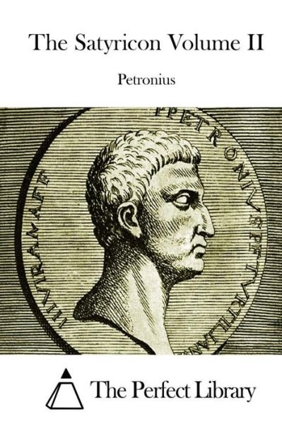 Cover for Petronius · The Satyricon Volume II (Taschenbuch) (2015)