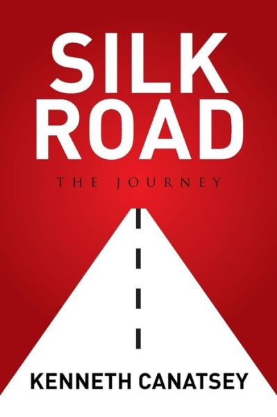 Cover for Kenneth Canatsey · Silk Road (Paperback Book) (2015)