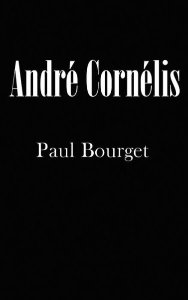 Cover for Paul Bourget · André Cornélis (Hardcover Book) (2018)