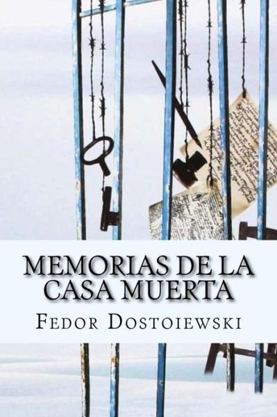 Cover for Fedor Dostoiewski · Memorias de la Casa Muerta (Paperback Book) [Spanish edition] (2015)