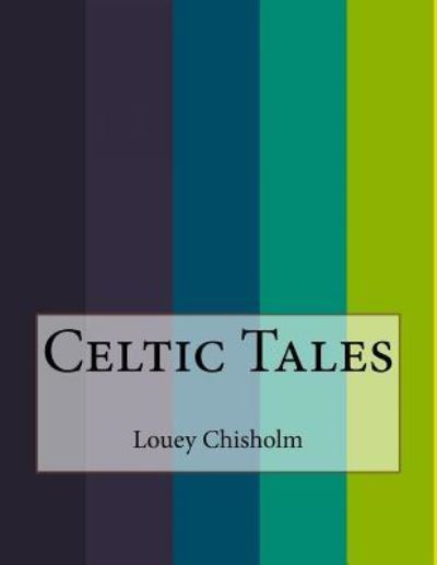 Cover for Louey Chisholm · Celtic Tales (Paperback Book) (2015)