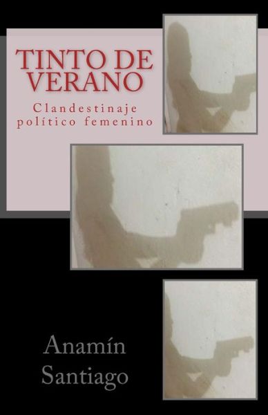 Cover for Anamin Santiago · Tinto de verano (Paperback Book) (2016)