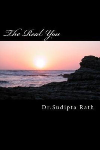 Cover for Sudipta Rath · The Real You (Paperback Book) (2016)