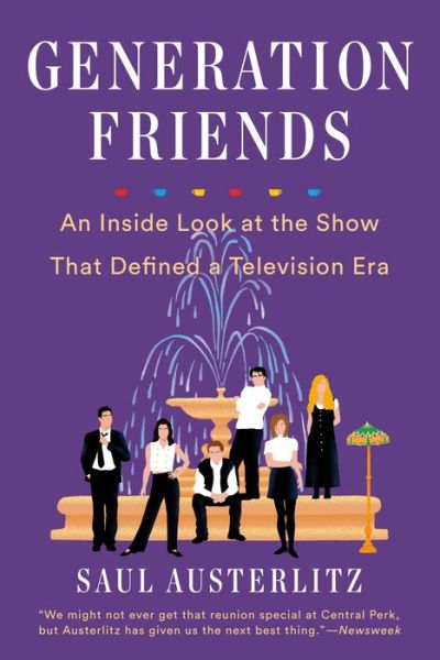 Cover for Saul Austerlitz · Generation Friends: An Inside Look at the Show That Defined a Television Era (Paperback Book) (2020)