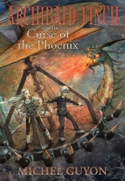 Archibald Finch and the Curse of the Phoenix - Archibald Finch - Michel Guyon - Livros - Andrews McMeel Publishing - 9781524871369 - 28 de setembro de 2023