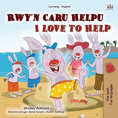 I Love to Help (Welsh English Bilingual Children's Book) - Shelley Admont - Books - Kidkiddos Books Ltd - 9781525957369 - January 16, 2022