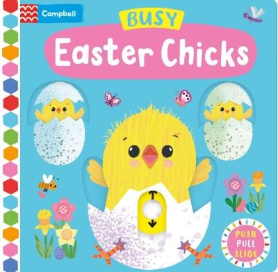 Cover for Campbell Books · Busy Easter Chicks - Campbell Busy Books (Tavlebog) (2022)