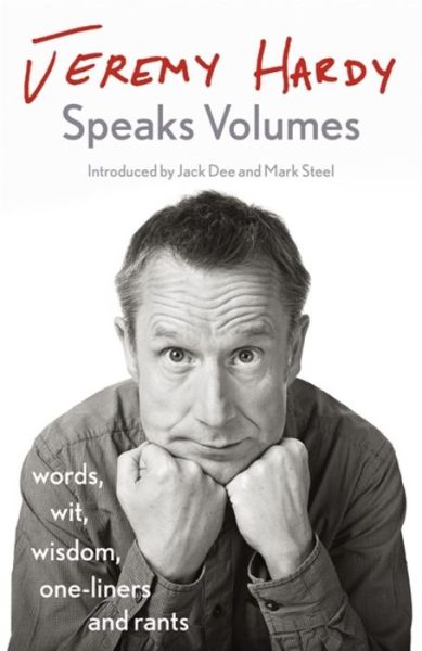 Cover for Jeremy Hardy · Jeremy Hardy Speaks Volumes: words, wit, wisdom, one-liners and rants (Paperback Book) (2020)