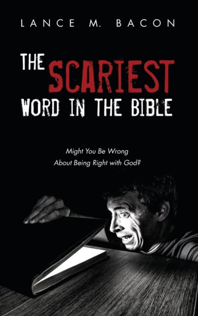 Cover for Lance M. Bacon · Scariest Word in the Bible (N/A) (2018)