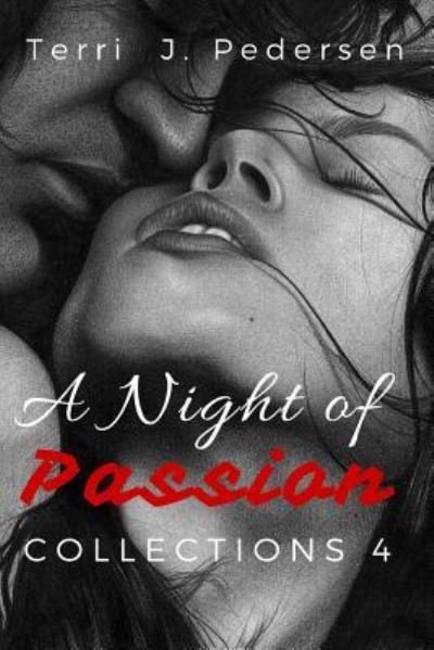 Cover for Terri J Pedersen · A Night of Passion Collection 4 (Pocketbok) (2016)